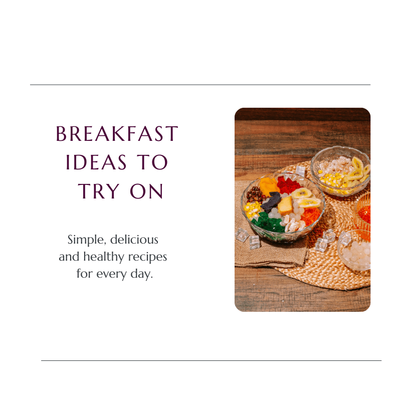 breakfast ideas to try on